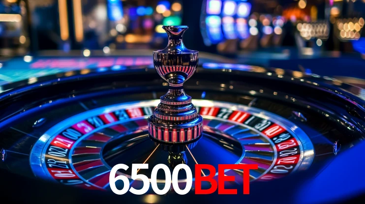 Explore as vantagens do 6500Bet: serviço profissional e confiabilidade