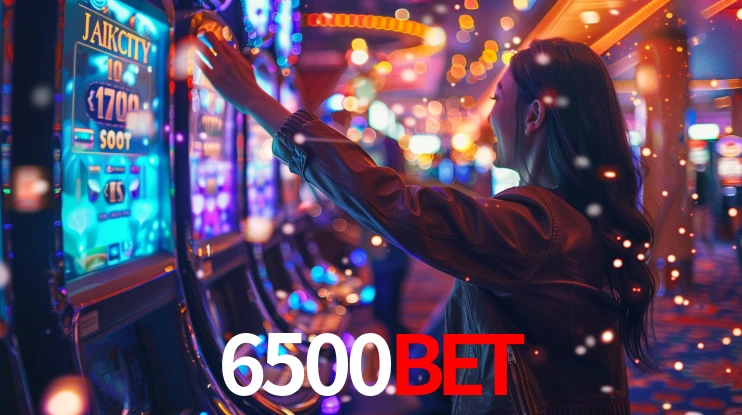 6500Bet: Jogos de Caça-Níqueis-Altas Recompensas, Roleta-Velocidade, Blackjack-Desafios Máximos